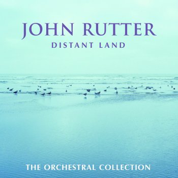 John Rutter What sweeter music