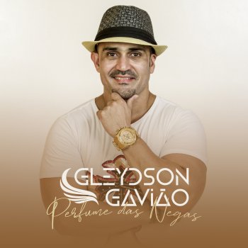 Gleydson Gavião Perfume das Negas