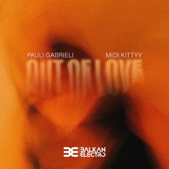 Pauli Gabrieli feat. MIDI Kittyy Out Of Love