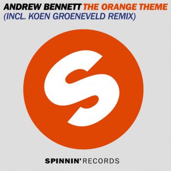 Andrew Bennett The Orange Theme - Koen Groeneveld Remix