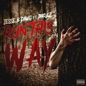 Jesse B Dawg feat. Dikulz Run This Way