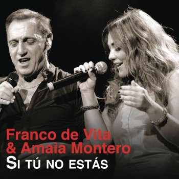 Franco de Vita feat. Amaia Montero Si Tú No Estás