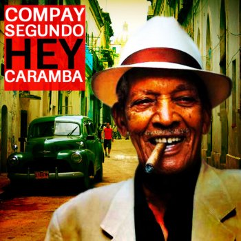 Compay Segundo Tu Novia Te Boto