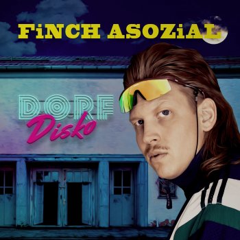 FiNCH ASOZiAL feat. Big Mike Der letzte echte Macho