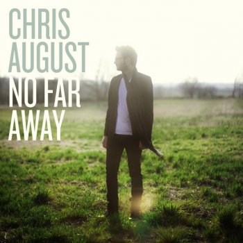 Chris August Want to Be Real