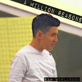 Sam V A Million Reasons - A Million Reasons