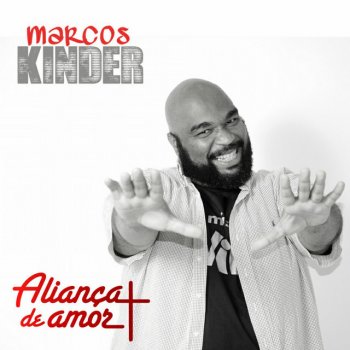 MARCOS KINDER Aliança de Amor