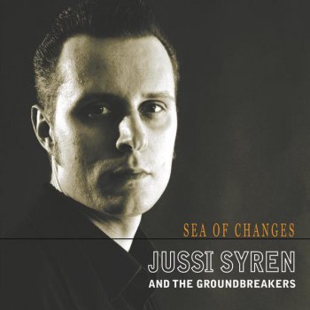 Jussi Syren & The Groundbreakers Sea of Changes