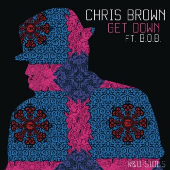 Chris Brown feat. B.o.B. Get Down (Rarities & B-Sides)