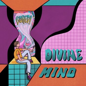 Divine Mind Bored!