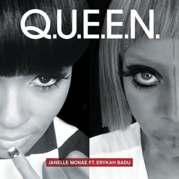 Janelle Monáe feat. Erykah Badu Q.U.E.E.N.