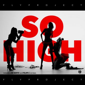 Fly Project So High (Joe Berte' Remix Edit)