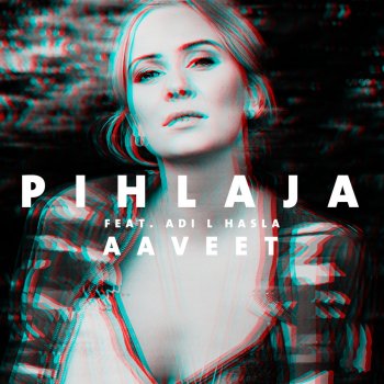 Pihlaja feat. Adi L Hasla Aaveet