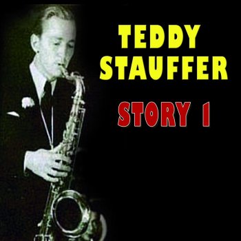Исполнитель Stauffer und seine Orginal Teddies, альбом Teddy Stauffer Story, Vol. 1