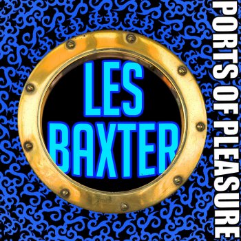 Les Baxter Tahiti: A Summer Night At Sea