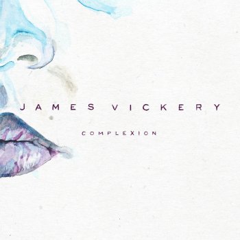 James Vickery Complexion