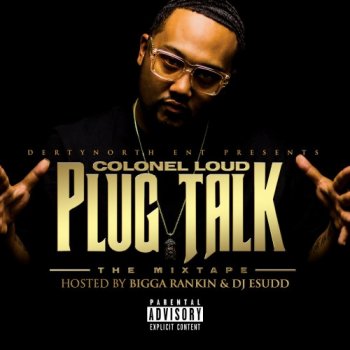 Colonel Loud Plug Talk (Intro)