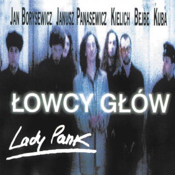 Lady Pank Nie spoglądaj nigdy wstecz - Remastered