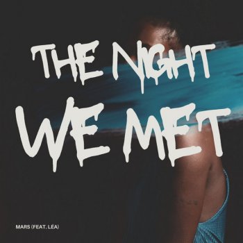 Mars The Night We Met (feat. Lea)