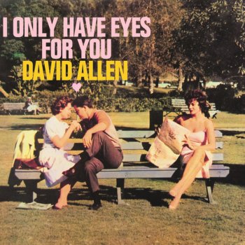 Исполнитель David Allen, альбом I Only Have Eyes for You