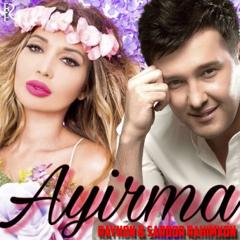Rayhon feat. Sardor Rahimxon Ayirma
