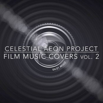 Celestial Aeon Project Together We Will Live Forever (From "The Fountain")