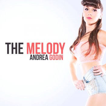 Исполнитель Andrea Godin, альбом The Melody