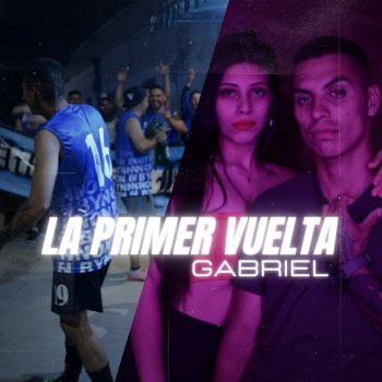 Gabriel La Primer Vuelta