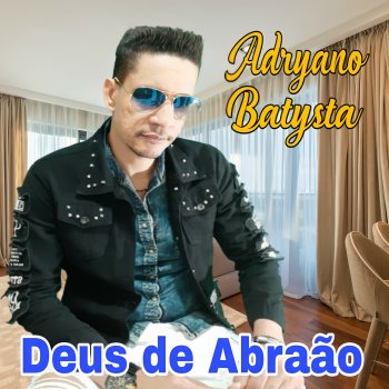 Adryano Batysta Deus de Abraão