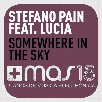 Stefano Pain feat. Lucia Somewhere in the Sky - Original Mix