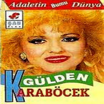 Gülden Karaböcek Gözlerin Güldükçe