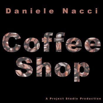 Исполнитель Daniele Nacci, альбом Coffee Shop