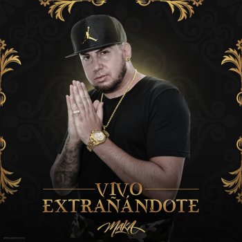 Maka Vivo Extrañándote