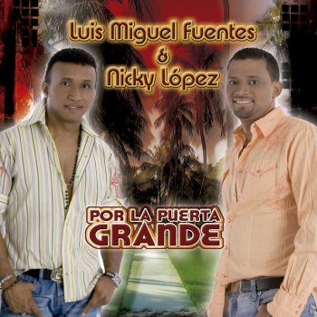 Los Gigantes Del Vallenato feat. Luis Miguel Fuentes Otro Día Será