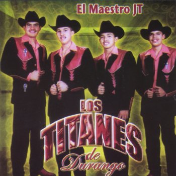 Los Titanes de Durango Te Engañe