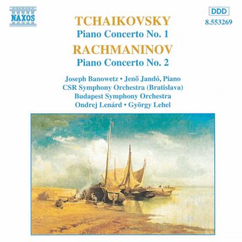 Pyotr Ilyich Tchaikovsky, Joseph Banowetz, Slovak Radio Symphony Orchestra & Ondrej Lenard Piano Concerto No. 1 in B-Flat Minor, Op. 23, TH 55: I. Allegro non troppo e molto maestoso - Allegro con spirito