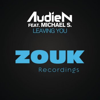 Audien feat. Michael S. Leaving You