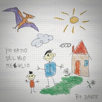 Dante Ho Fatto Del Mio Meglio