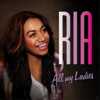 Ria All My Ladies