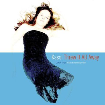 Kassi Threw It All Away (Original Breakbeat Mix)