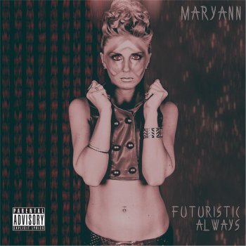 MaryAnn Futuristic Always