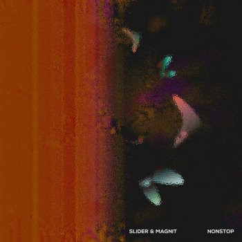 Исполнитель Slider & Magnit, альбом Nonstop - Single