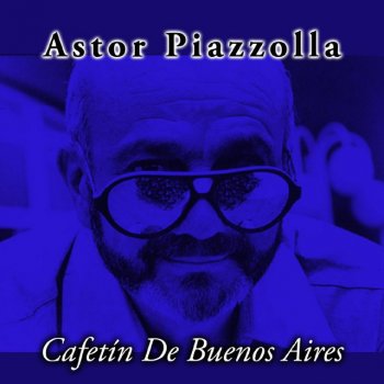 Astor Piazzolla Ojos tristes