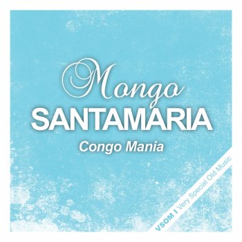 Mongo Santamaria Conga Cllejera