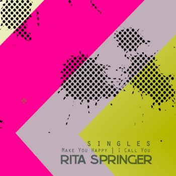 Rita Springer I Call You