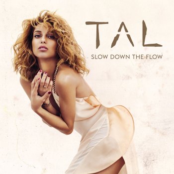 TAL Slow Down the Flow