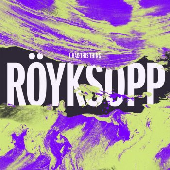 Röyksopp I Had This Thing - am2pm Dub