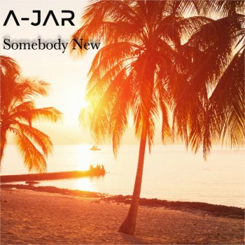 A-Jar Somebody New