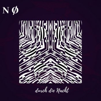 NØ Durch Die Nacht
