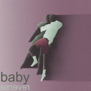 Reverse Baby